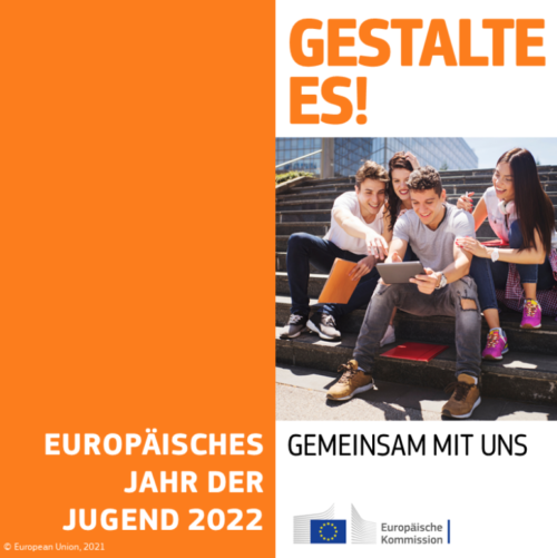 2022 wird das Europäische Jahr der Jugend – ein Jahr für junge Menschen von jungen Menschen!