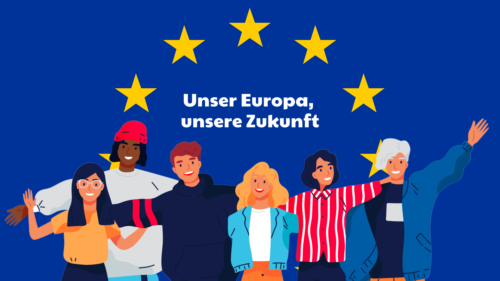 „Unser Europa, unsere Zukunft“