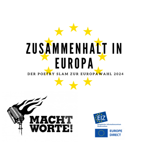 „Zusammenhalt in Europa“ – Die Poetry-Slam-Reihe zur Europawahl 2024